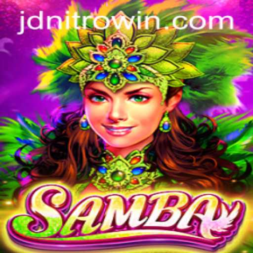 Samba: The Thrilling Dance of Strategy and Rhythm in JDNitro